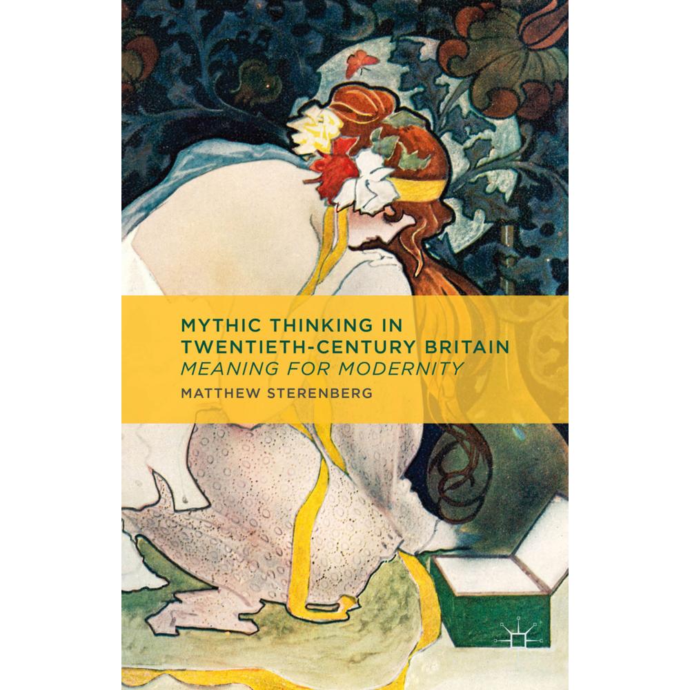 Mythic Thinking in Twentieth-Century Britain, Fachbücher von M. Sterenberg
