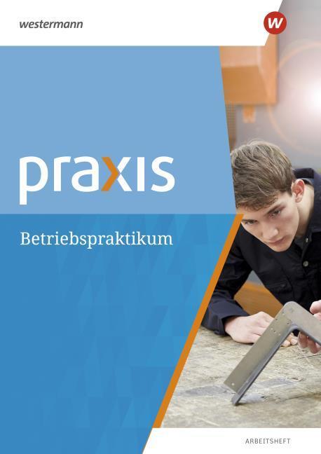 Actual product image Betriebspraktikum (German, Bettina, Eickelkamp, Anne/Pulkrabek, 2018)