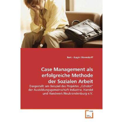 Case Management als erfolgreiche Methode der Sozialen Arbeit, Fachbücher