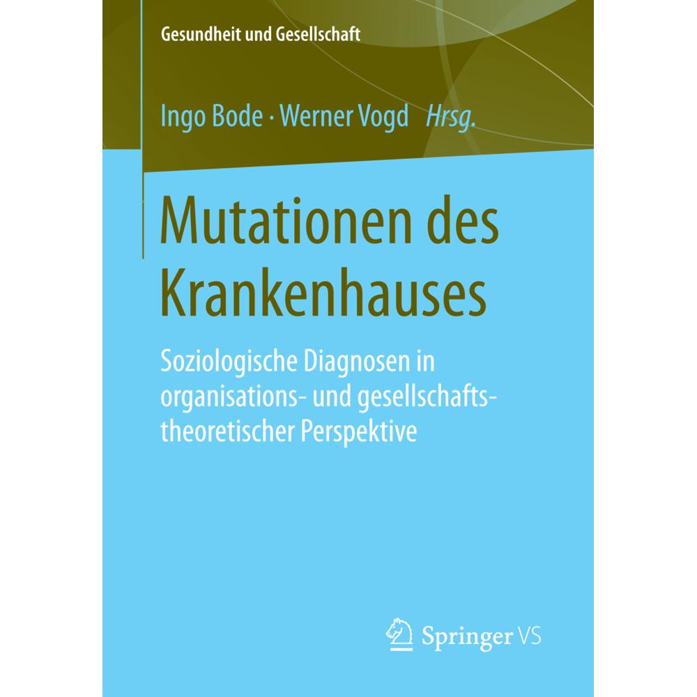Mutationen des Krankenhauses, Fachbücher von Werner Vogd, Ingo Bode