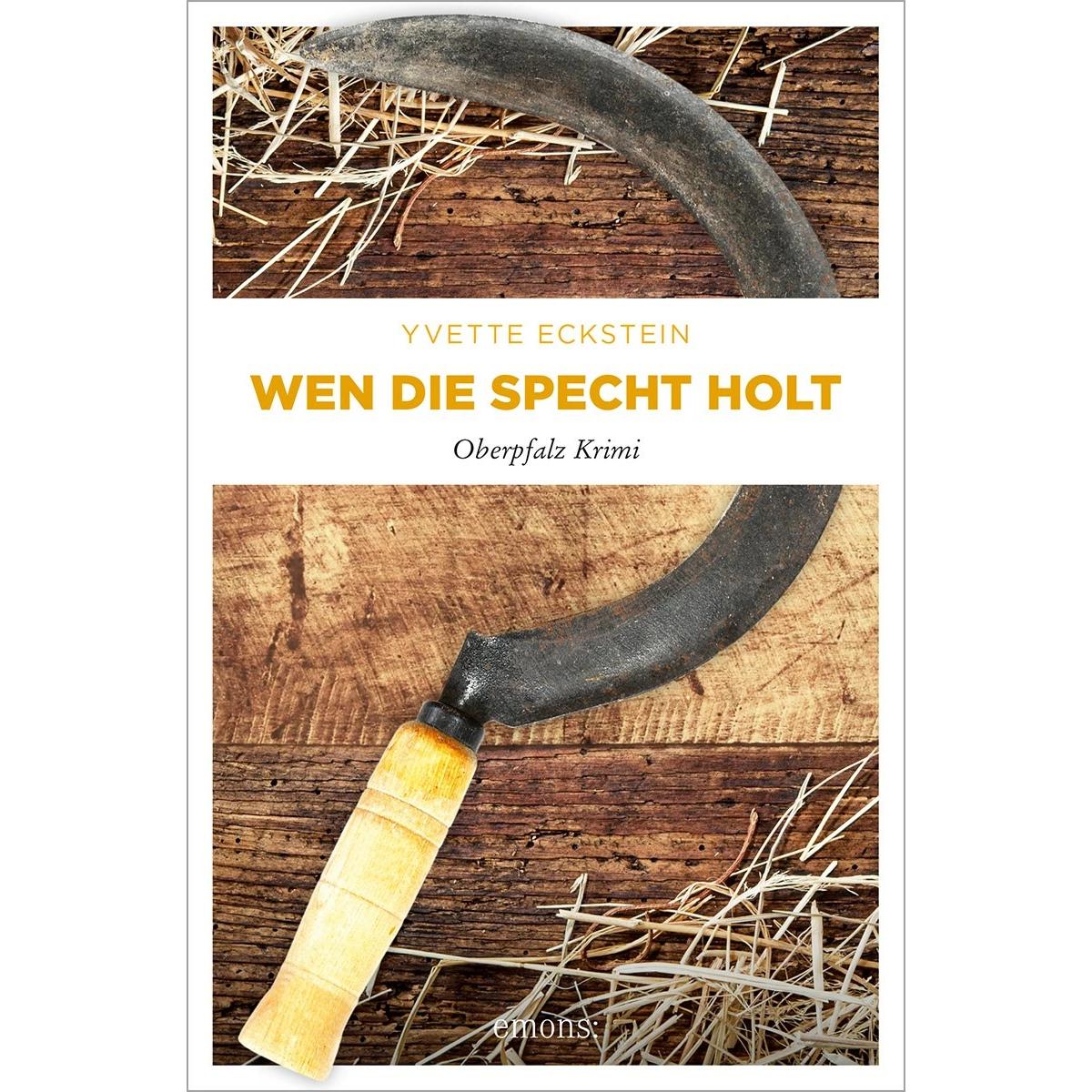 Wen die Specht holt, Belletristik von Yvette Eckstein