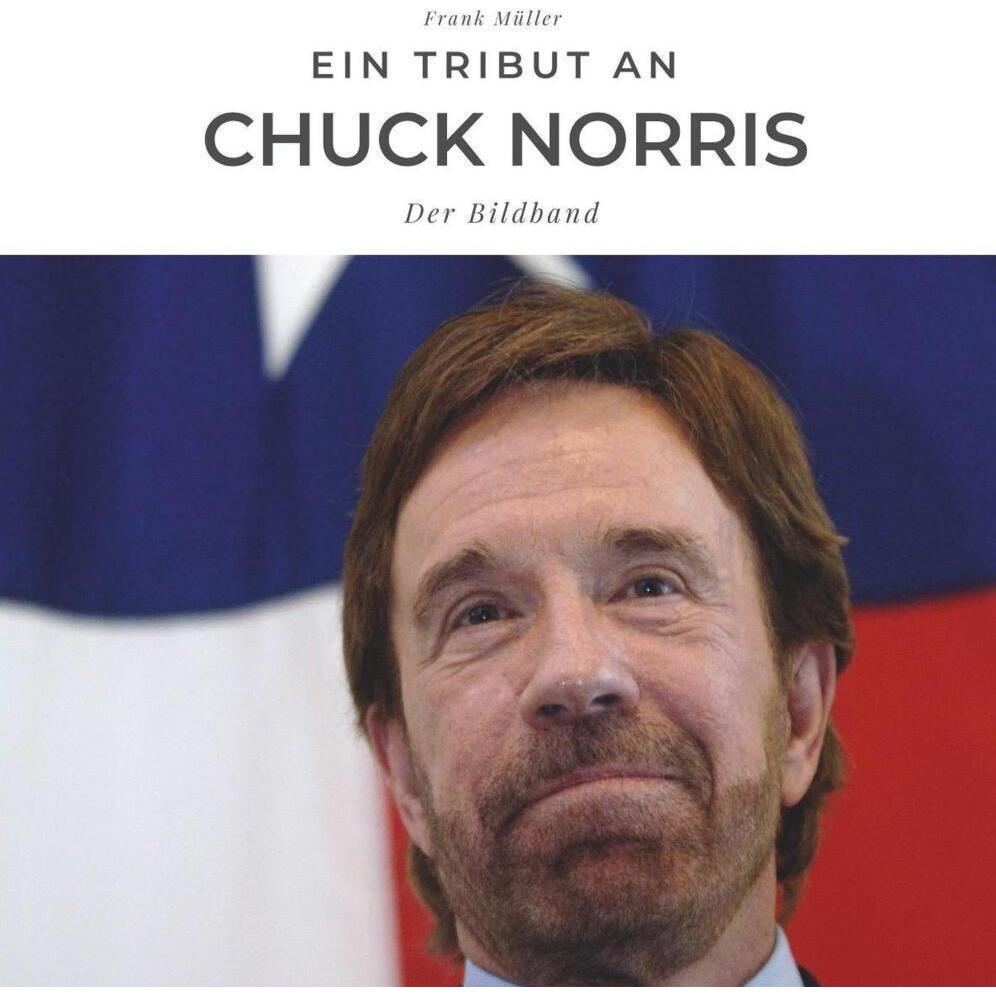 Müller:Ein Tribut an Chuck Norris, Sachbücher von Frank Müller