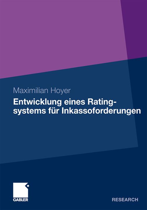 Produktbild Entwicklung eines Ratingsystems für Inkassoforderungen (Maximilian Hoyer, 2011)