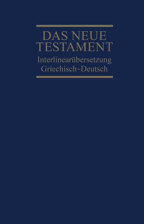 Produktbild Interlinearübersetzung Neues Testament, griechisch-deutsch (Deutsch, Ernst Dietzfelbinger, 2021)