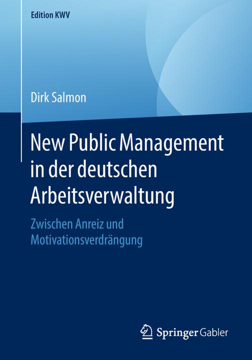 Produktbild New Public Management in der deutschen Arbeitsverwaltung (Deutsch, Dirk Salmon, 2018)