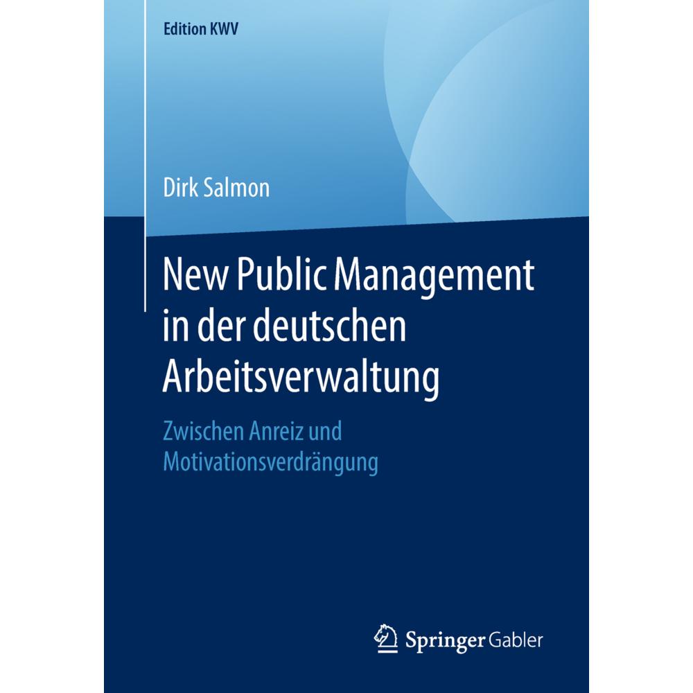 New Public Management in der deutschen Arbeitsverwaltung, Fachbücher von Dirk Salmon