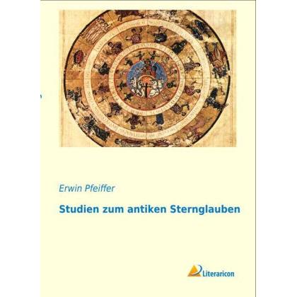 Studien zum antiken Sternglauben, Sachbücher von Erwin Pfeiffer