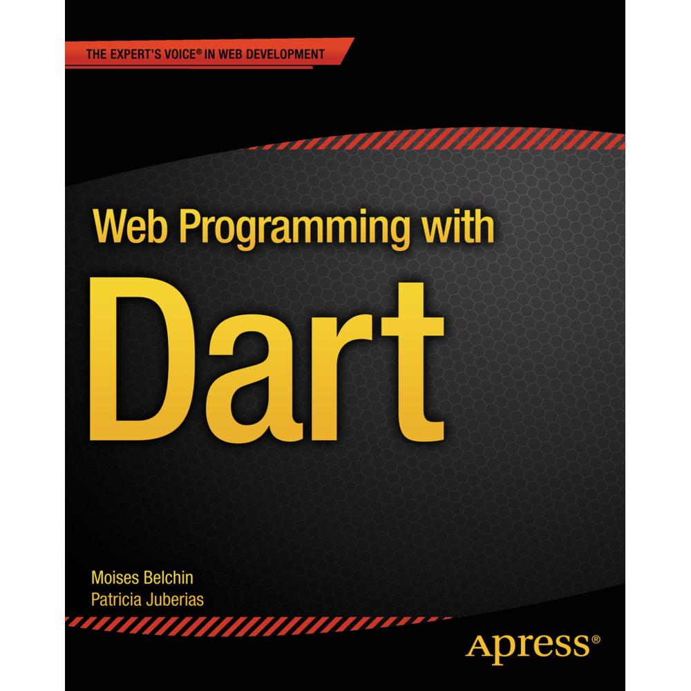 Web Programming with Dart, Fachbücher von Patricia Juberias, Moises Belchin