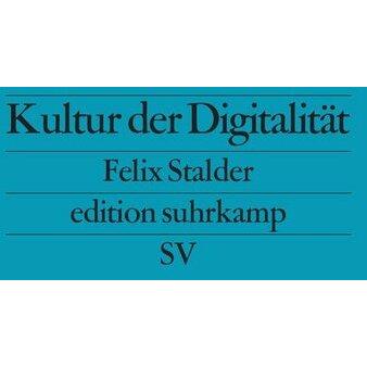 Kultur der Digitalität, Fachbücher von Felix Stalder