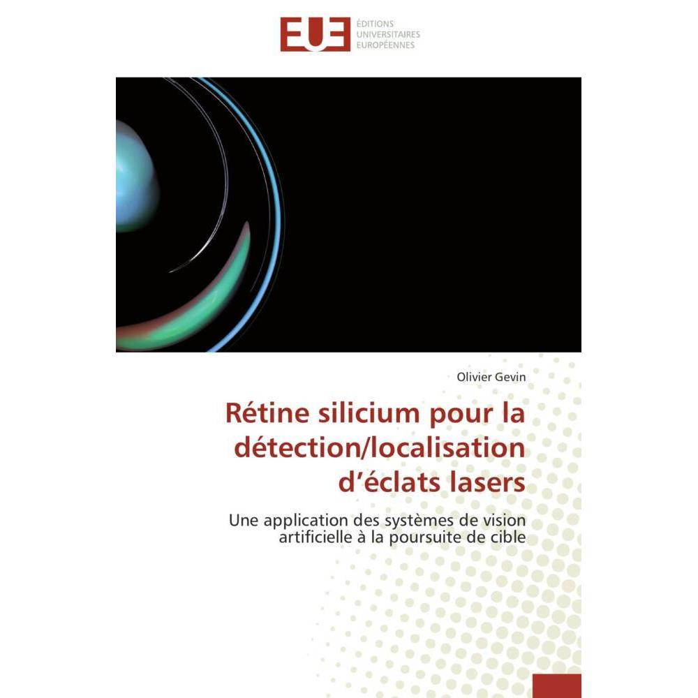 Rétine silicium pour la détection/localisation d'éclats lasers, Fachbücher