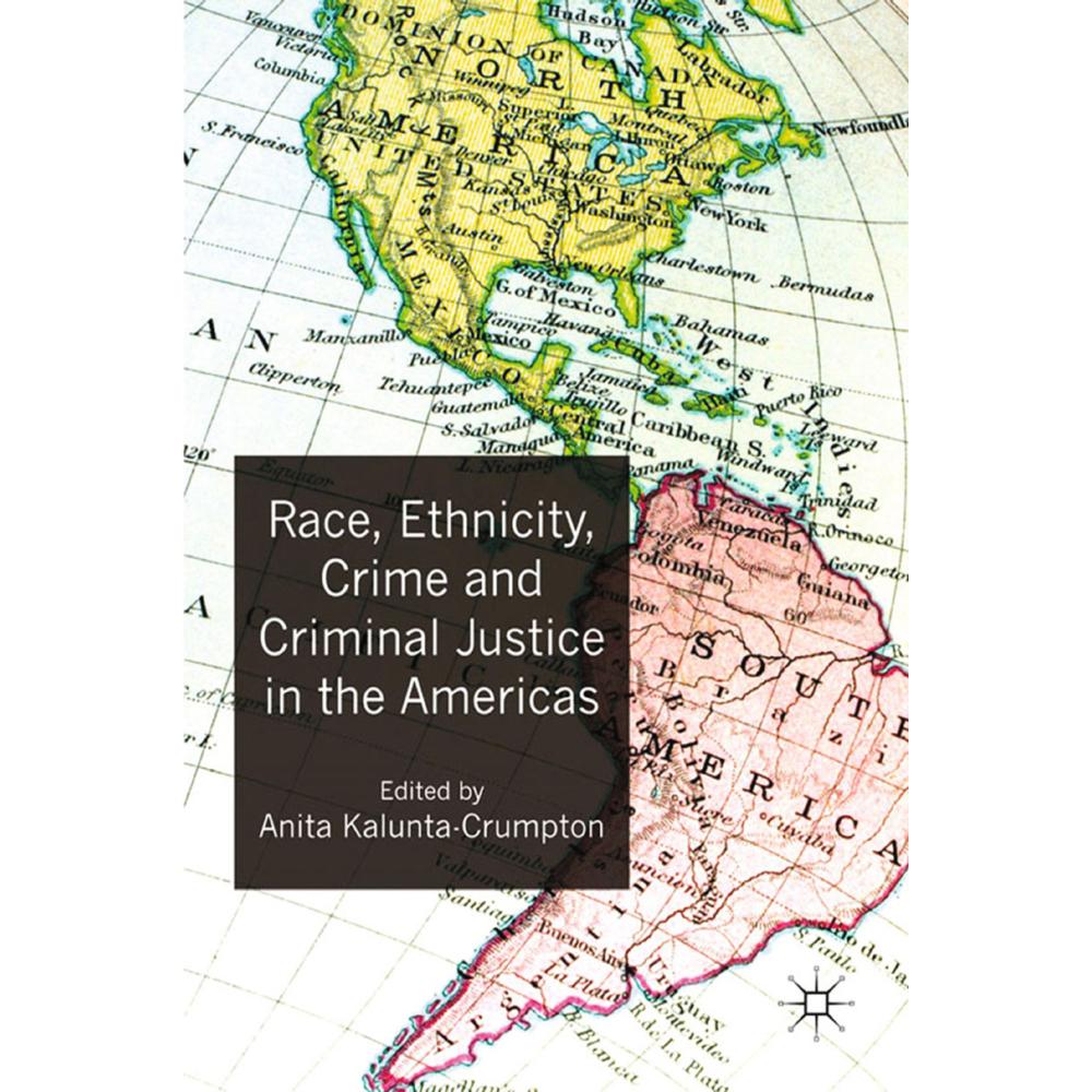 Race, Ethnicity, Crime and Criminal Justice in the Americas, Fachbücher von A. Kalunta-Crumpton