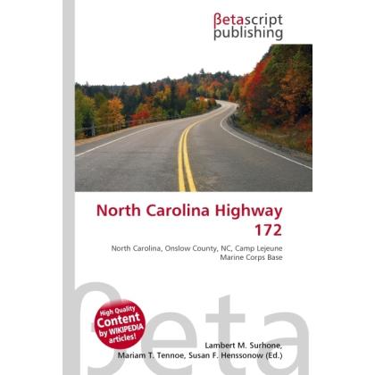 North Carolina Highway 172, Ratgeber von Lambert M. Surhone, Miriam T. Timpledon, Susan F. Marseken
