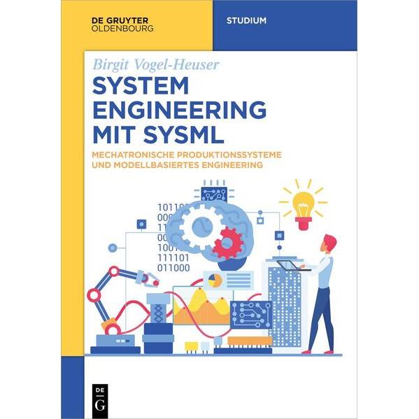 System Engineering mit SysML, Fachbücher von Birgit Vogel-Heuser