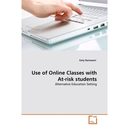 Use of Online Classes with At-risk students, Fachbücher