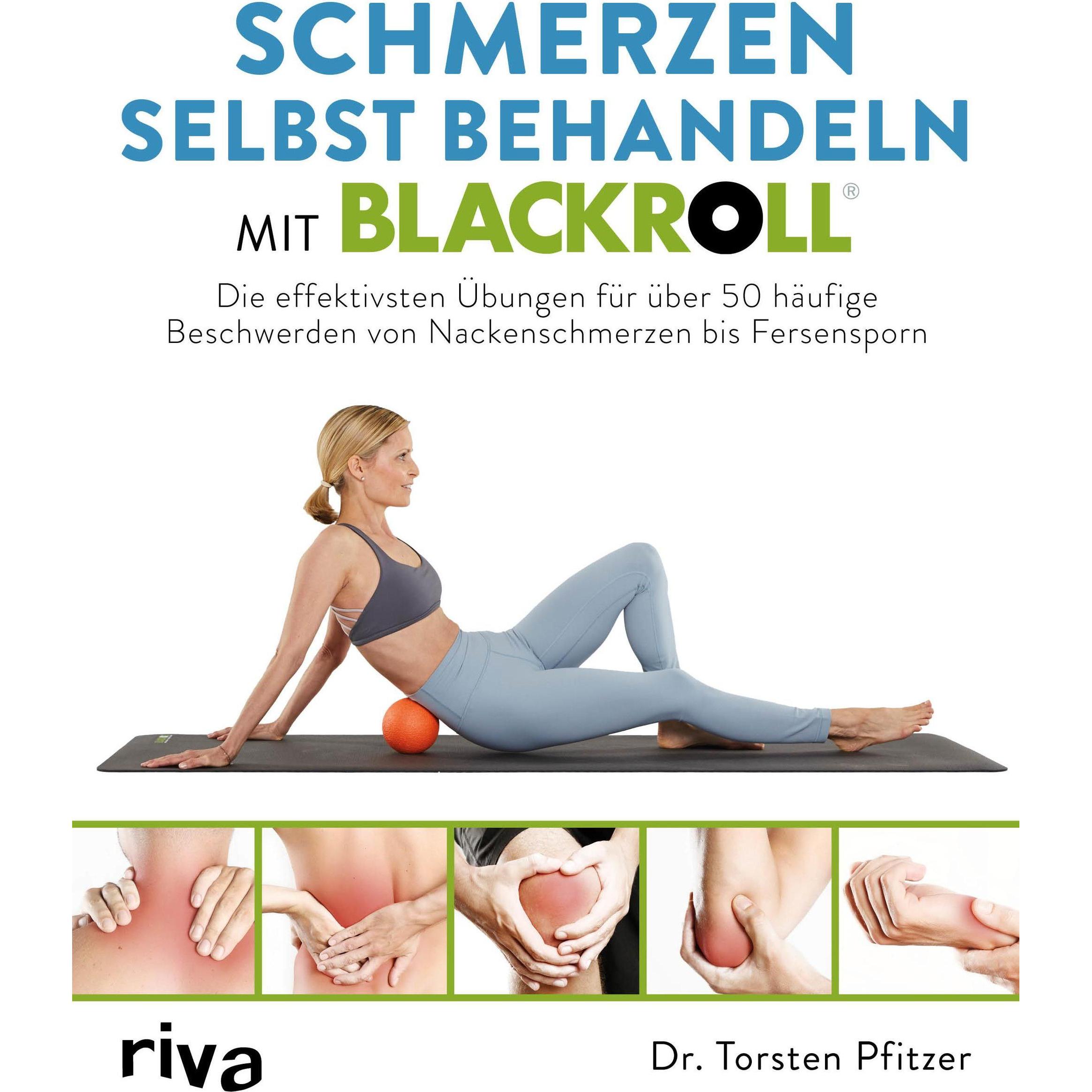Schmerzen selbst behandeln mit BLACKROLL, Ratgeber von Torsten Pfitzer