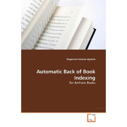 Automatic Back of Book Indexing, Fachbücher von Dagmawi Kebede Aycheh
