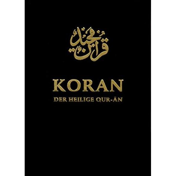 Der Heilige Koran (Quran), Sachbücher von Ahmadiyya Muslim Jamaat Deutschland KdöR, Hadhrat Mirza Masroor Ahmad Ahmad, H...