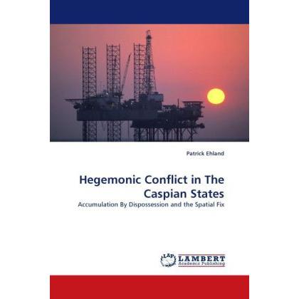 Hegemonic Conflict in The Caspian States, Fachbücher