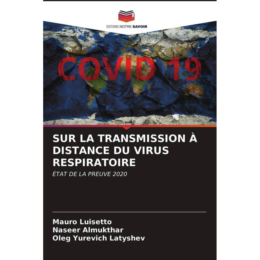 Sur La Transmission à Distance Du Virus Respiratoire, Fachbücher von Mauro Luisetto, Naseer Almukthar, Oleg Yur'evich La...
