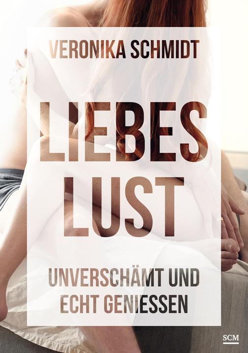 Produktbild Liebeslust (Deutsch, Veronika Schmidt, 2015)
