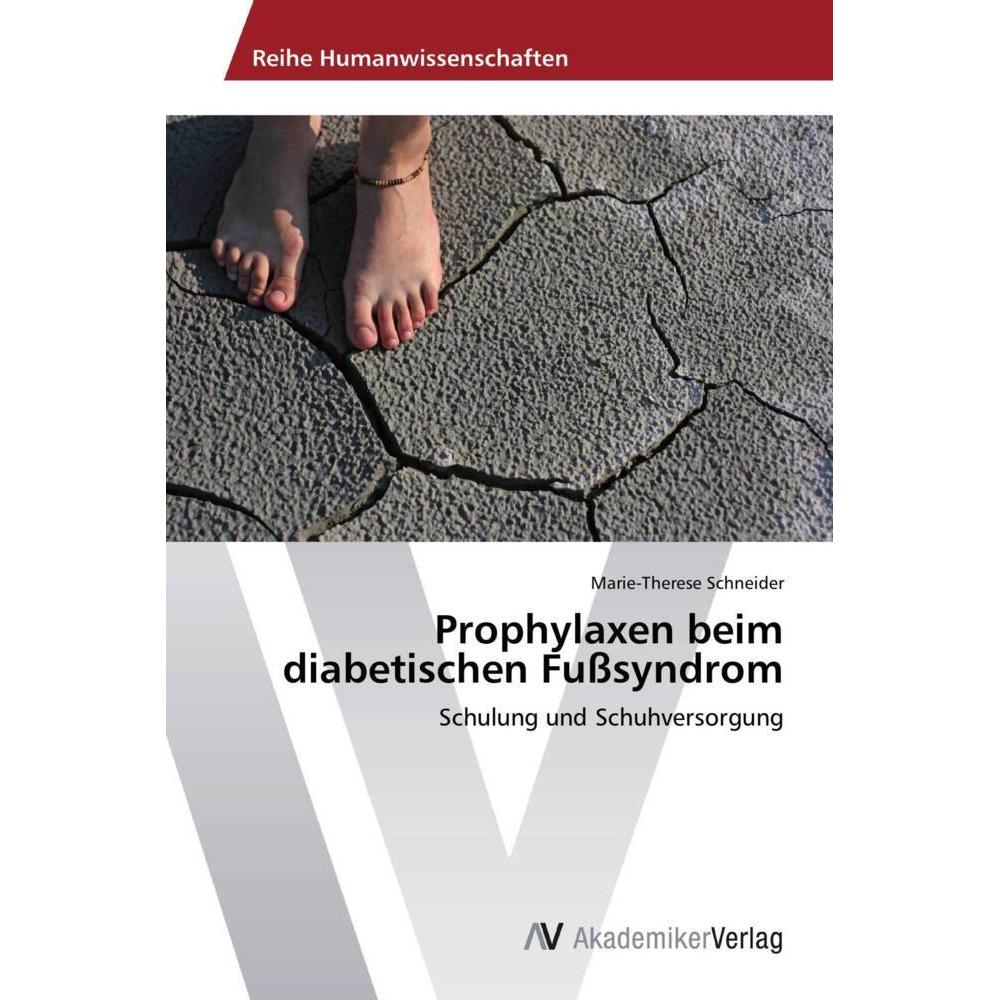 Prophylaxen beim diabetischen Fusssyndrom, Fachbücher von Marie-Therese Schneider