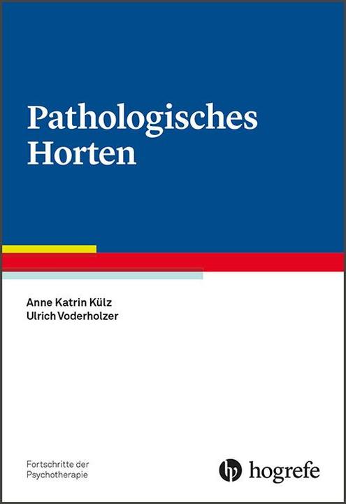 Produktbild Fortschritte der Psychotherapie (Band 69): Pathologisches Horten (Deutsch, Ulrich Voderholzer, 2018)