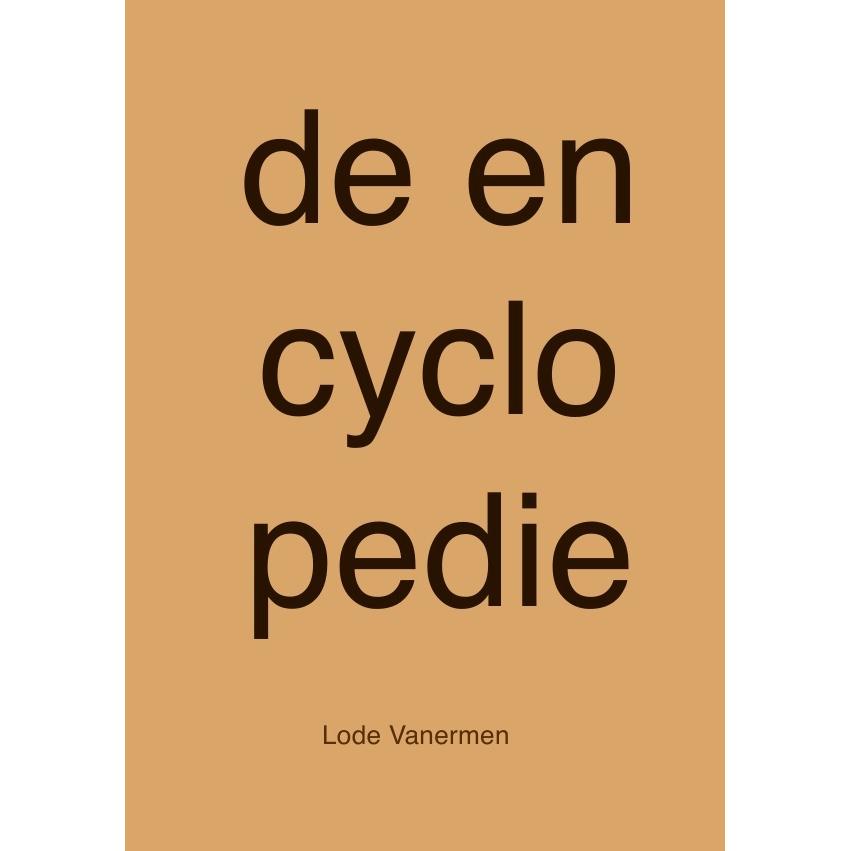 de encyclopedie, Belletristik von Lode Vanermen