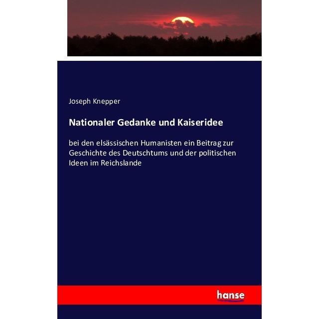 Nationaler Gedanke und Kaiseridee, Fachbücher von Joseph Knepper
