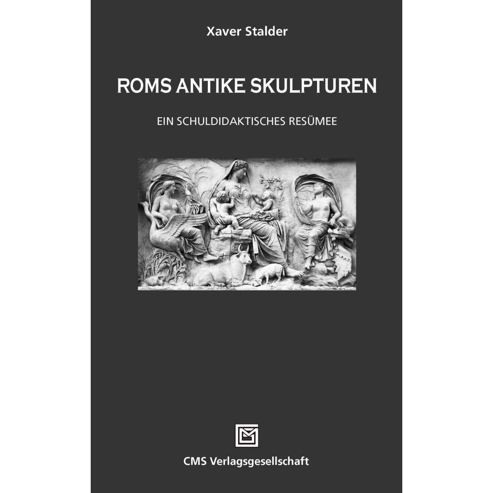 Stalder:ROMS ANTIKE SKULPTUREN, Sachbücher von Xaver Stalder