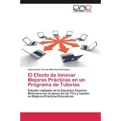 El Efecto de Innovar Mejores Prácticas en un Programa de Tutorías, Fachbücher