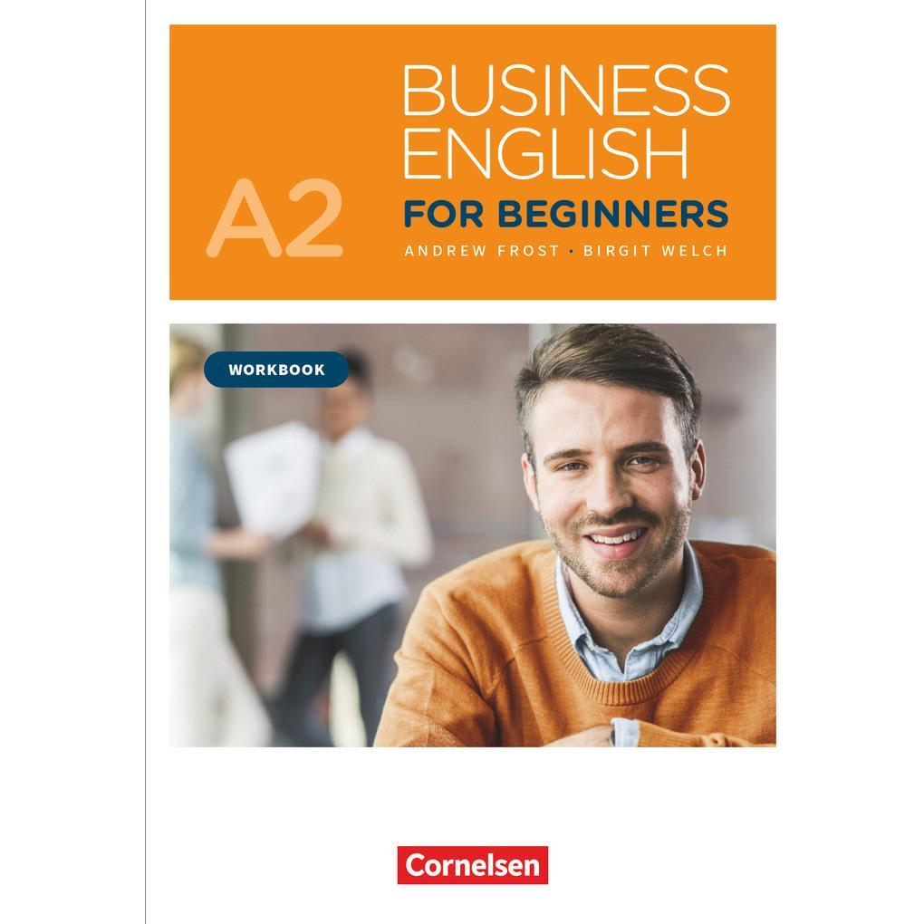 Business English for Beginners, New Edition, A2, Workbook, Mit PagePlayer-App inkl. Audios, Schulbücher von Andrew Frost