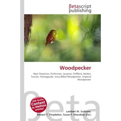 Woodpecker, Fachbücher von Susan F. Marseken, Lambert M. Surhone, Miriam T. Timpledon