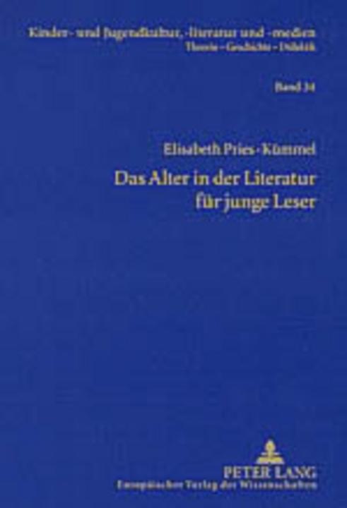 Produktbild Das Alter in der Literatur für junge Leser (Deutsch, Elisabeth Pries-Kümmel, 2005)