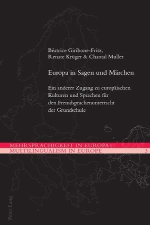 Produktbild Europa in Sagen und Märchen (Deutsch, Béatrice Giribone-Fritz, Chantal Muller, Renate Krüger, 2010)