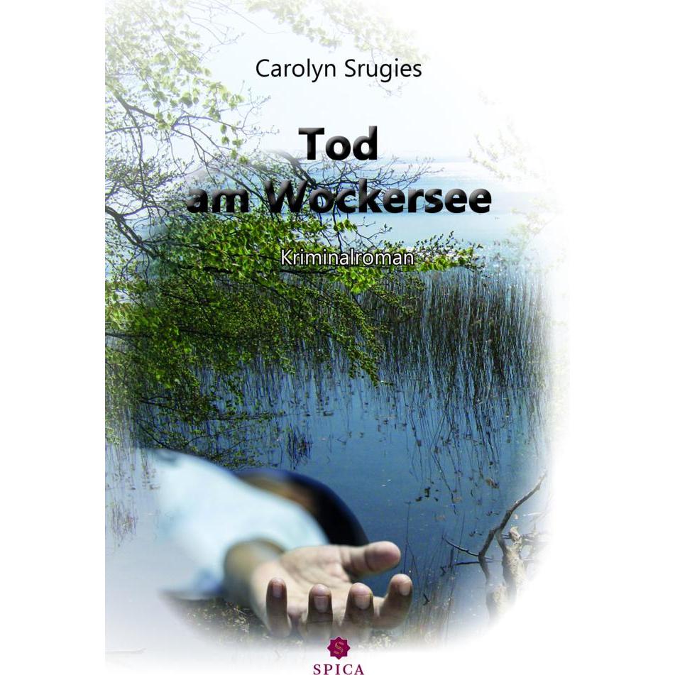 Tod am Wockersee, Belletristik von Carolyn Srugies