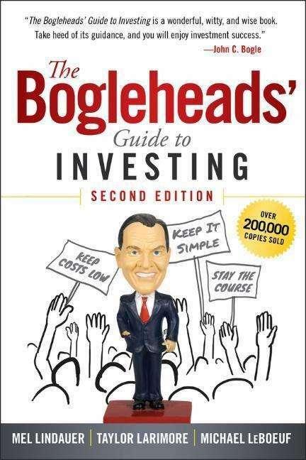 The Bogleheads' Guide to Investing (Inglese, Taylor Larimore, Michael LeBoeuf, John C. Bogle, Mel Lindauer, 2022)