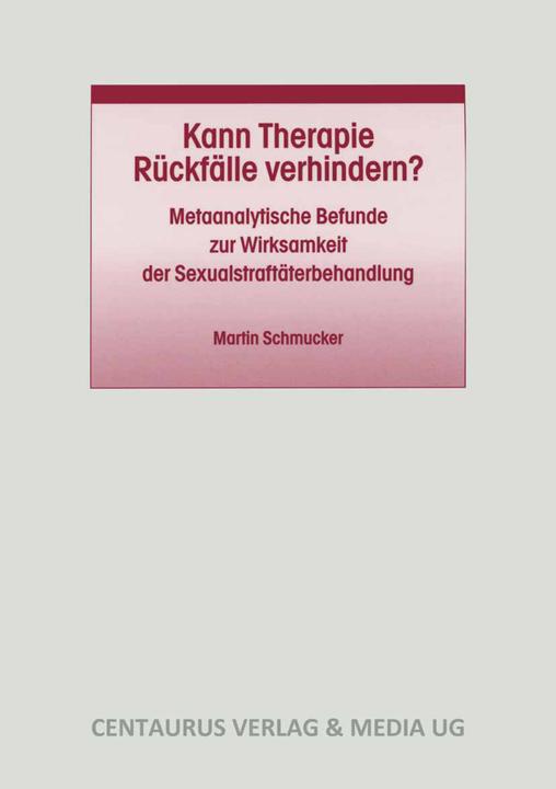 Produktbild Kann Therapie Rückfälle verhindern? (Deutsch, Martin Schmucker, 2015)