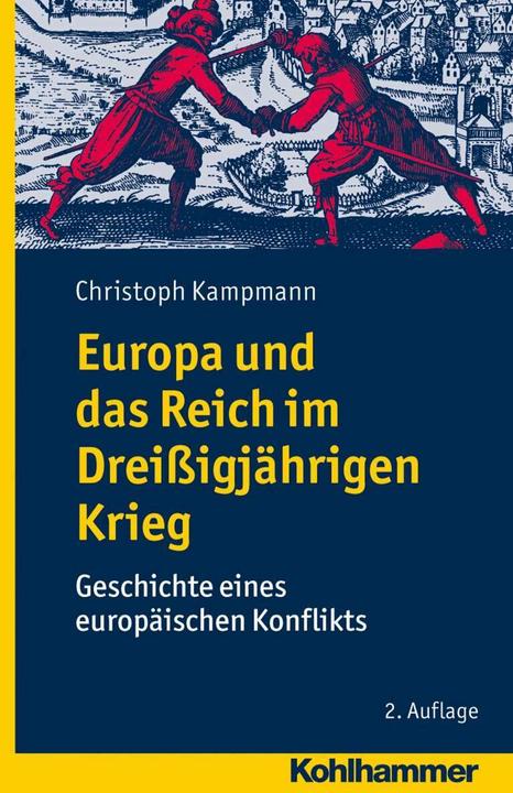 Produktbild Europa und das Reich im Dreissigjährigen Krieg (Deutsch, Christoph Kampmann, 2013)