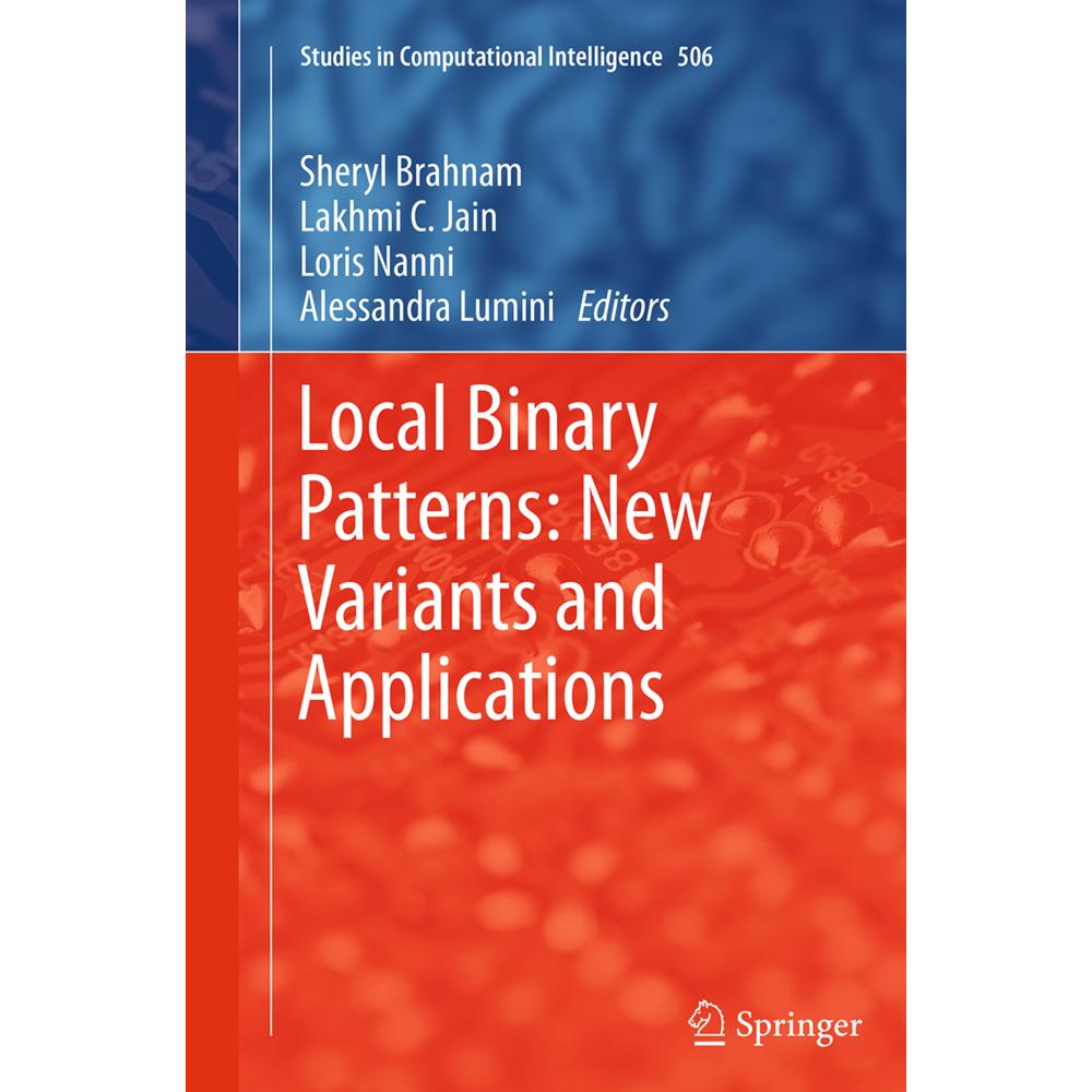 Local Binary Patterns: New Variants and Applications, Fachbücher von Loris Nanni, Lakhmi C. Jain, Sheryl Brahnam, Alessa...