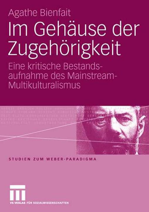 Produktbild Im Gehäuse der Zugehörigkeit (Deutsch, Agathe Bienfait, 2006)