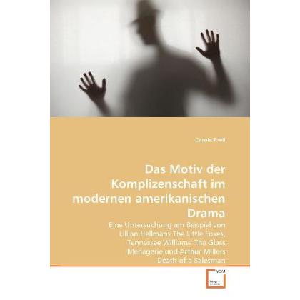 Das Motiv der Komplizenschaft im modernen amerikanischen Drama, Fachbücher von Carola Prell