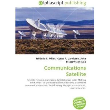 Communications Satellite, Fachbücher von Frederic P. Miller, Agnes F. Vandome, John McBrewster