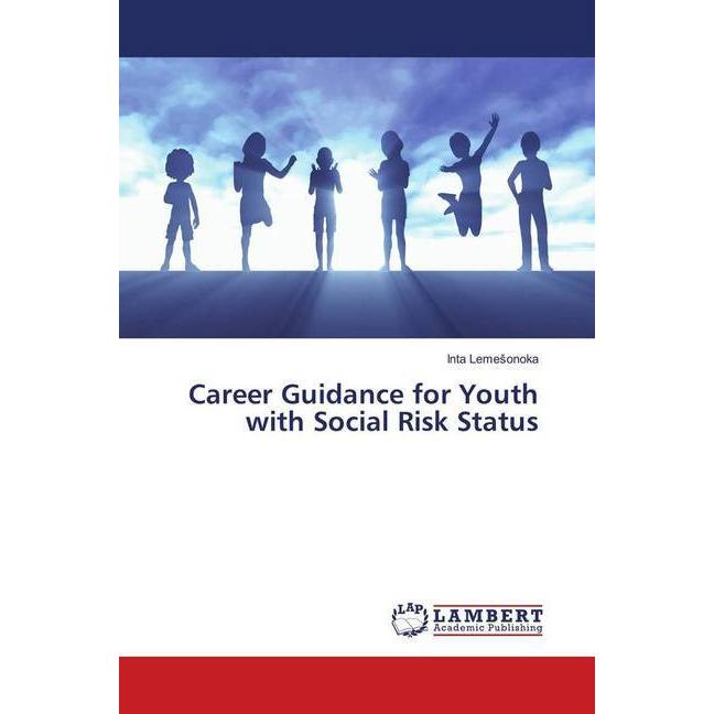 Career Guidance for Youth with Social Risk Status, Fachbücher von Inta Lemesonoka