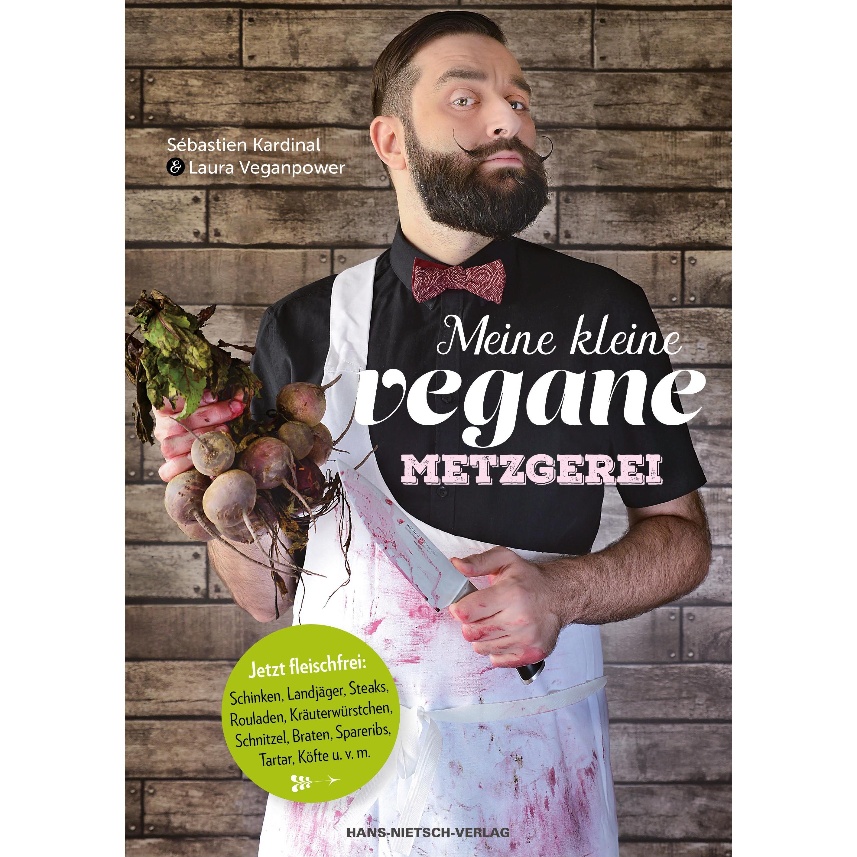 Meine kleine vegane Metzgerei, Ratgeber von Sébastien Kardinal