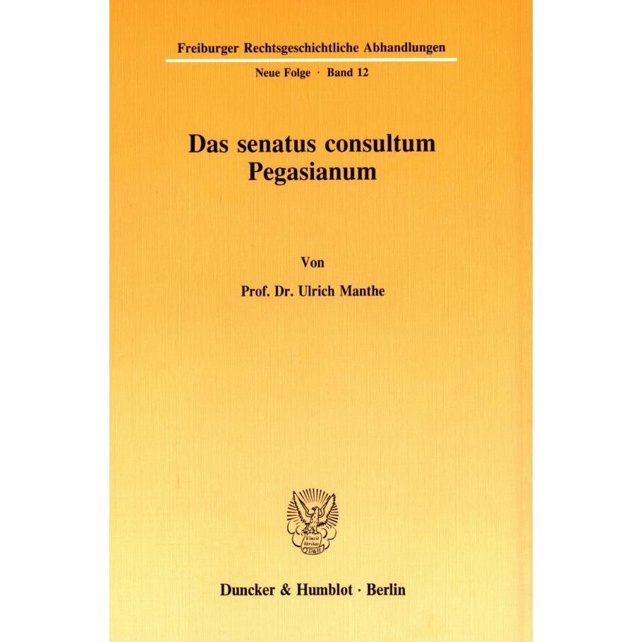 Das senatus consultum Pegasianum., Fachbücher von Ulrich Manthe