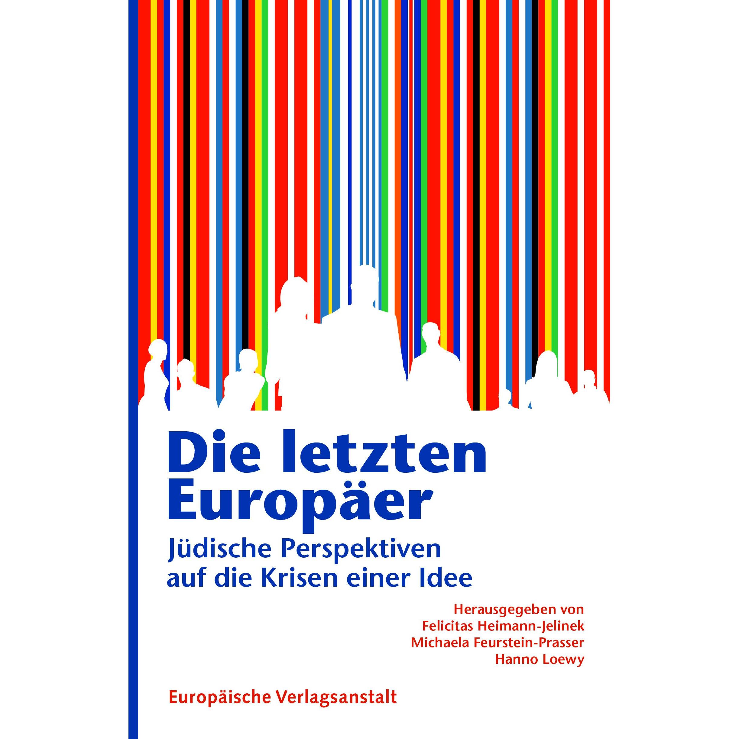 Die letzten Europäer, Sachbücher von Hanno Loewy, Felicitas Heimann-Jelinek, Michaela Feurstein-Prasser
