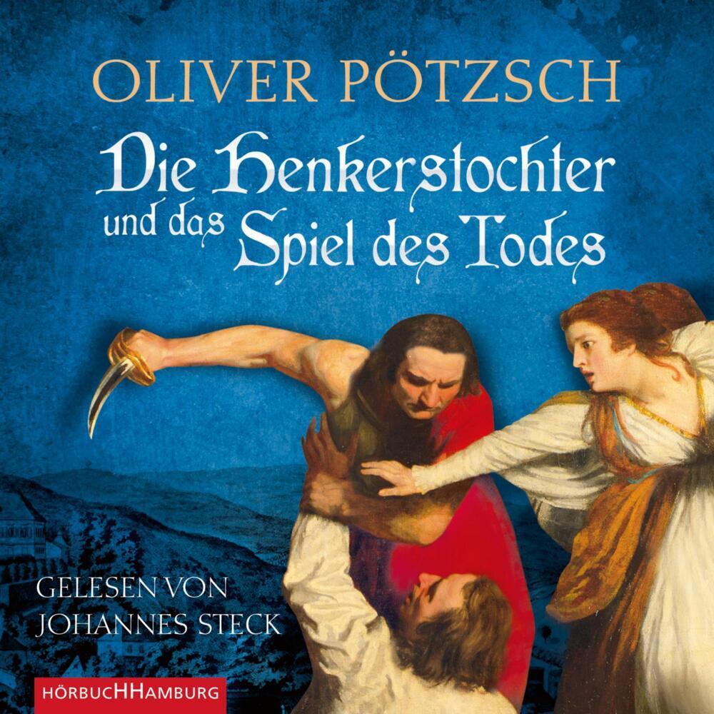 Die Henkerstochter und das Spiel des Todes, Hörbücher von Johannes Steck, Oliver Pötzsch