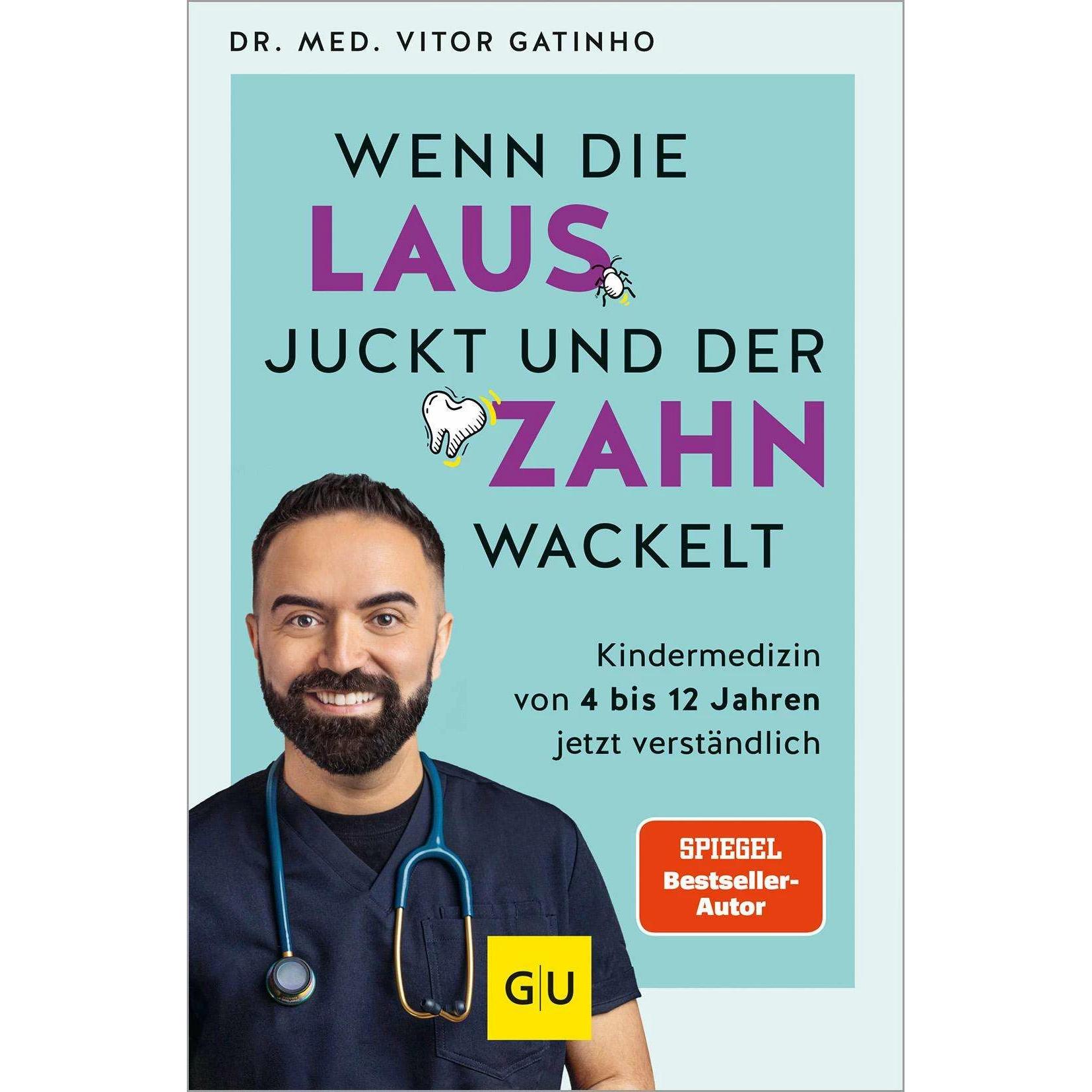 Wenn die Laus juckt und der Zahn wackelt, Ratgeber von Vitor Gatinho