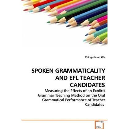 Spoken Grammaticality And Efl Teacher Candidates, Fachbücher