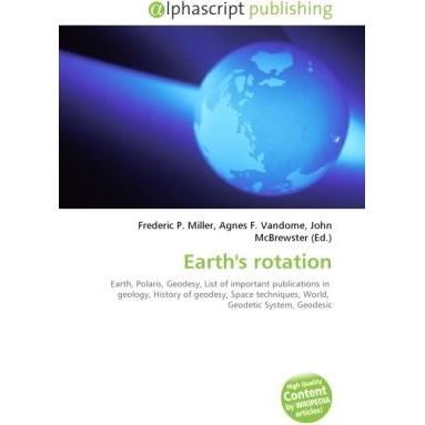 Earth's rotation, Fachbücher von Agnes F. Vandome, Frederic P. Miller, John McBrewster